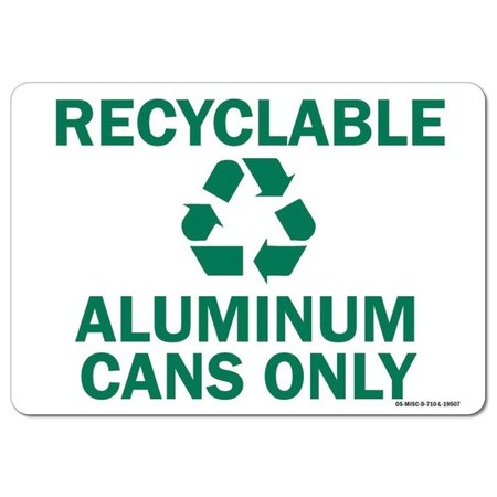 SIGNMISSION OSHA, 10" Height, Decal, 14" x 10", Landscape, Recyclable Aluminum Cans Only with Graphic OS-MISC-D-1014-L-19507